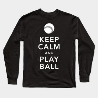 Keep Calm and Play Ball Baseball Long Sleeve T-Shirt